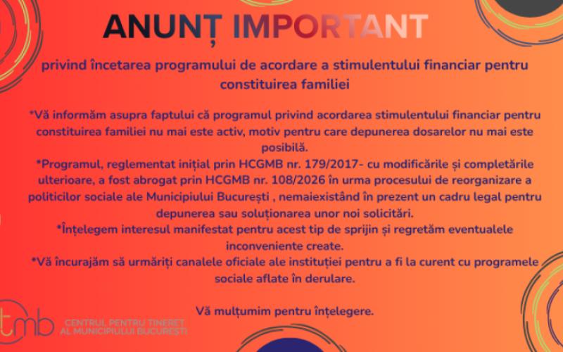 ANUNȚ IMPORTANT privind incetarea programului de acordare a  stimulentului financiar pentru constituirea familiei